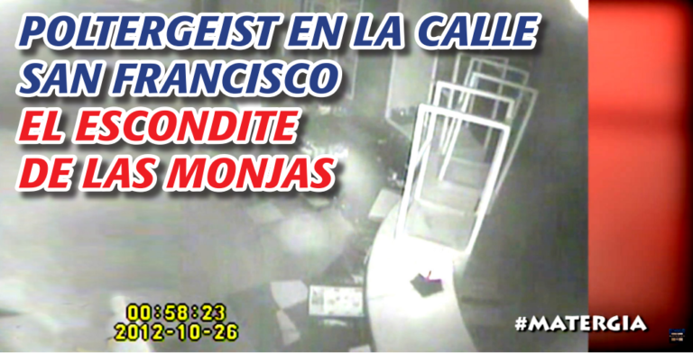 Poltergeist en la calle san francisco el escondite de las monjas